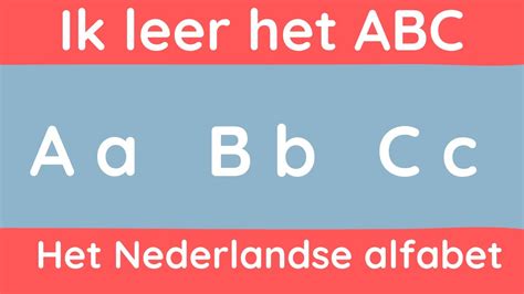 Leer Het Nederlandse Alfabet ABC Met Correcte Uitspraak Dutch