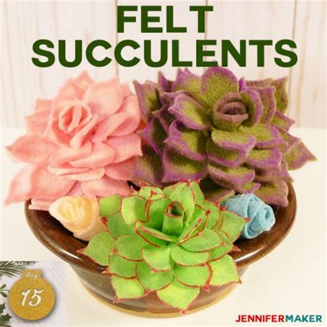 Felt Succulents: Easy to Make and Won't Die On You! - Jennifer Maker