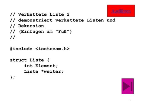 1 Verkettete Liste 2 Demonstriert Verkettete Listen Und