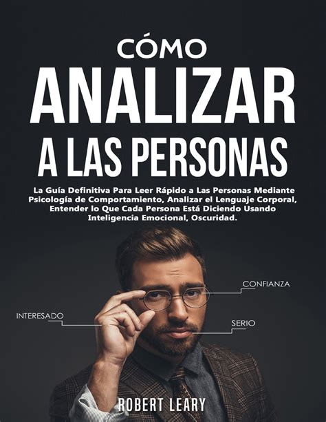 Cómo Analizar a las Personas La Guía Definitiva Para Leer Rápido