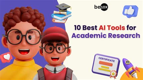 10 Best AI Tools For Academic Research Be10X