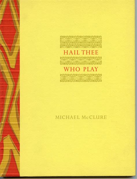 Hail Thee Who Play By Mcclure Michael Fine Hardcover 1968 1st