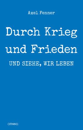 Durch Krieg und Frieden und siehe wir leben Omnino Verlag Książka