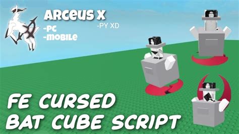 Arceus X Fe Cursed Bat Cube Script Showcase Fe Script Roblox Youtube