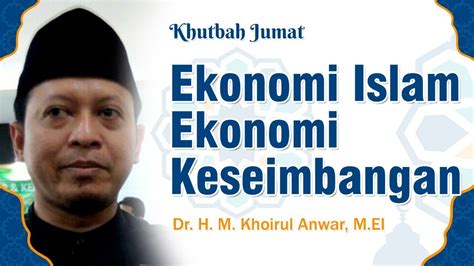 LIVE Khutbah Jumat Ekonomi Islam Ekonomi Keseimbangan Dr H M