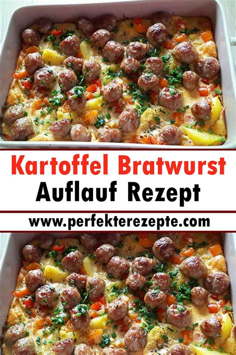 Kartoffel Bratwurst Auflauf Rezept Schnelle Und Einfache Rezepte