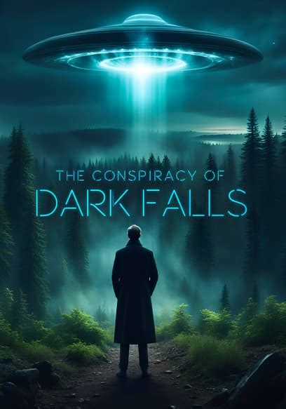 Watch The Conspiracy of Dark Falls (2022) - Free Movies | Tubi