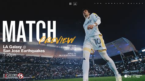 Match Preview Presented By DigAlert LA Galaxy Vs San Jose Earthquakes