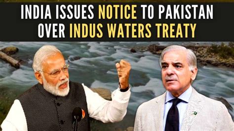 Indus Water Treaty India Sends Notice To Pakistan