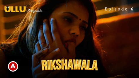 Rikshawala 2023 Ullu Originals Hindi Sex Web Series Ep 6