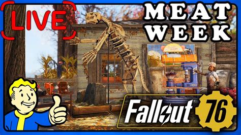 Fallout 76 Meat Week Grind Youtube