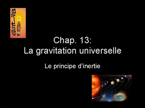 Chap La Gravitation Universelle Le Principe Dinertie