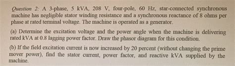 Solved Question 2 A 3 Phase 5 Kva 208 V Four Pole 60