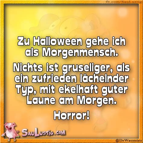 Zu Halloween Gehe Ich Immer Als Morgenmensch Witze Spr Che Lustig