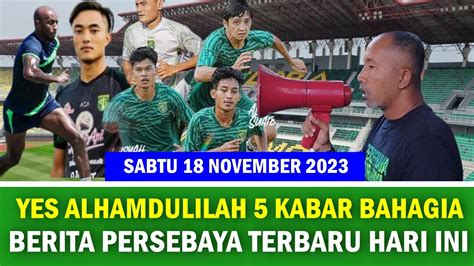 Berita Persebaya Hari Ini SABTU 18 NOVEMBER 2023 Kabar Persebaya