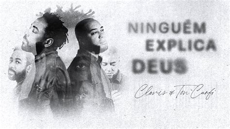 Clovis E Ton Carfi Ningu M Explica Deus Clipe Oficial Youtube