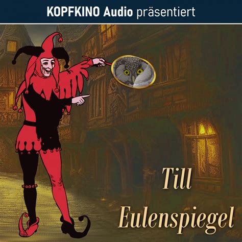 Teil 1 Till Eulenspiegel Song And Lyrics By KOPFKINO Audio Hermann