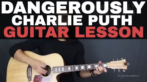 Dangerously Charlie Puth Guitar Tutorial Lesson Acoustic Guitar