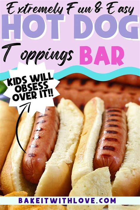 This Hot Dog Bar Is The Perfect Way To Feed A Crowd At Parties Or Any