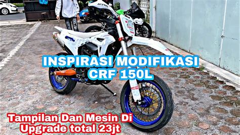 Inspirasi Modifikasi Honda CRF 150 Jadi CRF 400 Keren Abiz YouTube