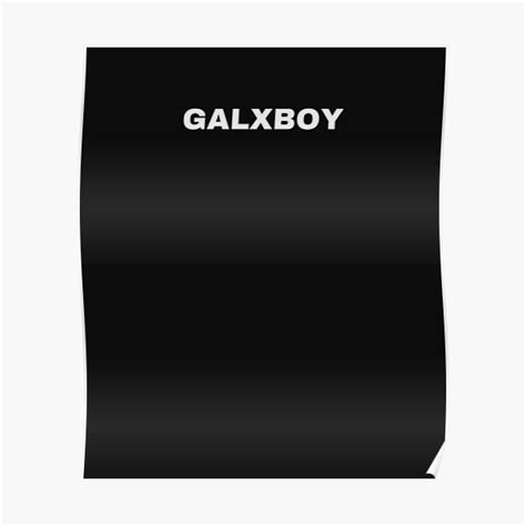 Galxboy Poster For Sale By Beautify Redbubble