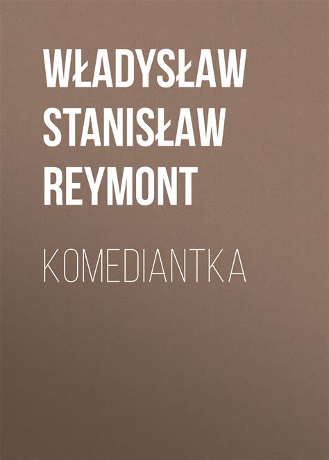 Komediantka Władysław Stanisław Reymont скачать книгу бесплатно fb2