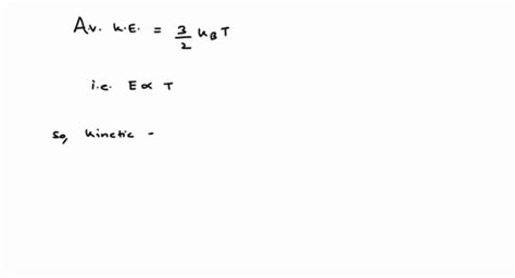 Solved The Kinetic Energy Of One Mole Gas At K Temperature Is E At