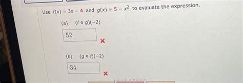 Solved Use F X 3x−4 And G X 5−x2 To Evaluate The