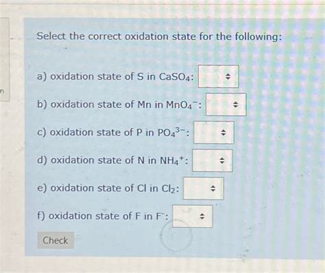 Solved Select The Correct Oxidation State For The Chegg