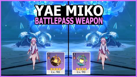 Yae Miko Battlepass Weapon Comparison Solar Pearl R1 Vs Sacrificial