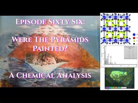 Episode 66 ANCIENT TECHNOLOGY Were The Pyramids Painted A Chemical