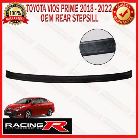 Toyota Vios Prime 2018 To 2024 OEM Rear Step Sill Stepsill Or Rear