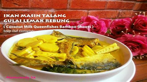 Ikan Masin Talang Gulai Lemak Rebung Mengugah Selera Kampong Yg Di