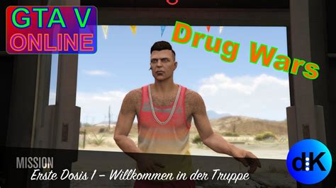 Gta V Drug Wars Erste Dosis Willkommen In Der Truppe Solo Youtube