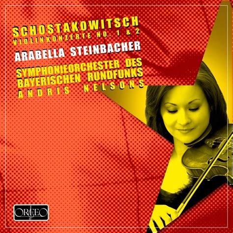 Shostakovich D Violin Concertos Nos 1 And 2 Steinbacher Bavarian