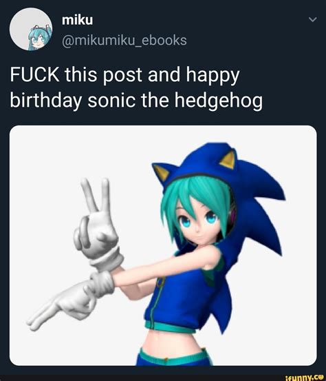 FUCK This Post And Happy Birthday Sonic The Hedgehog IFunny