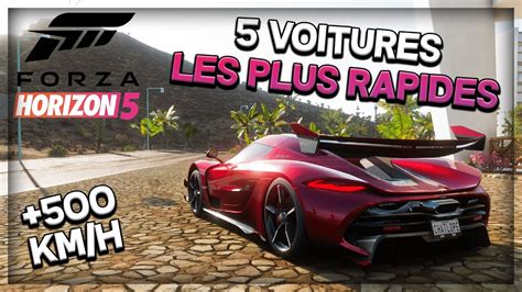 Forza Horizon 5 5 Voitures Les Plus Rapides Du Jeu Youtube