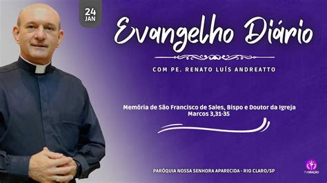 Evangelho Do Dia Mem Ria De S O Francisco De Sales Bispo E Doutor