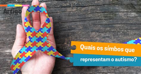 Quais os Símbolos que representam o autismo Instituto NeuroSaber