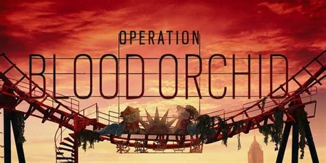 Rainbow Six Siege lance l Opération Blood Orchid en vidéo