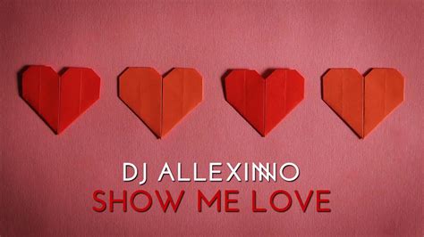 Dj Allexinno Show Me Love Feat Karina Youtube