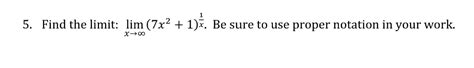 Solved Find The Limit Limx→∞7x211x ﻿be Sure To Use