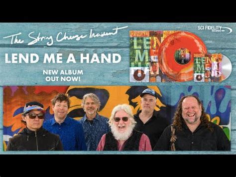 The String Cheese Incident Lend Me A Hand Full Album Premiere