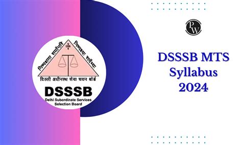 DSSSB MTS Syllabus 2024 Exam Pattern Syllabus PDF