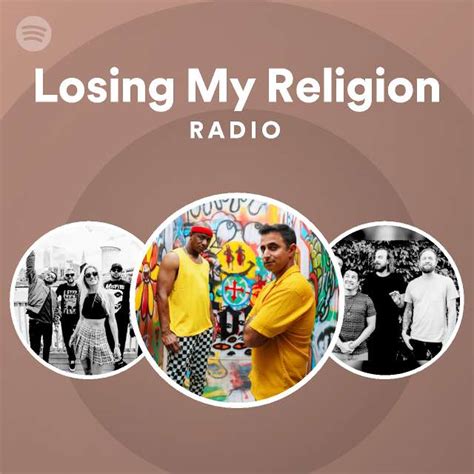 Losing My Religion Radio Playlist By Spotify Spotify