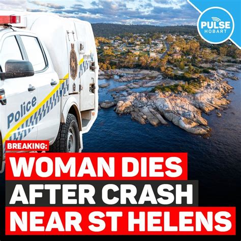 Woman Dies After Crash Near St Helens On Tasmanias East Coast Pulse