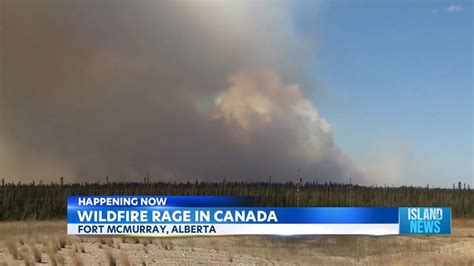 Out Of Control Wildfires Prompt Evacuation Alert In Alberta Youtube