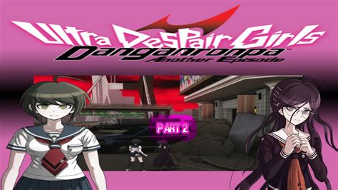 Drawing The Bridge Danganronpa Another Episode Ultra Despair Girls Walkthrough Part 2 Youtube