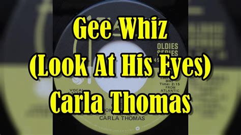 Gee Whiz Look At His Eyes Carla Thomas Lyrics Youtube