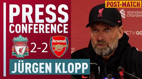 Top Reaction Liverpool 2 2 Arsenal Jurgen Klopp Post Match Press Conference Youtube